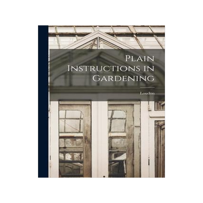 [预订]Plain Instructions in Gardening 9781018328034