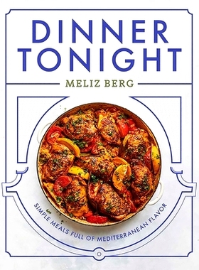 预订 Dinner Tonight: Simple Meals Full of Mediterranean Flavor