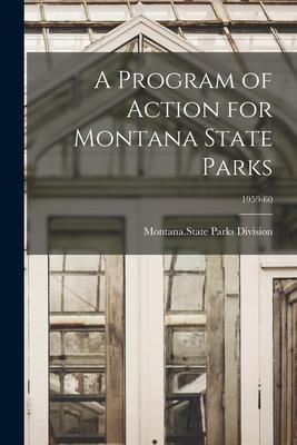 [预订]A Program of Action for Montana State Parks; 1959-60 9781014652287