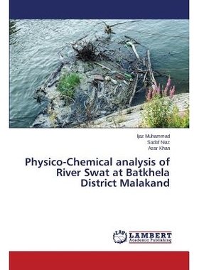 预订 Physico-Chemical analysis of River Swat at Batkhela District Malakand 在batkhela区马拉坎斯瓦特河的物理化学分析: 978