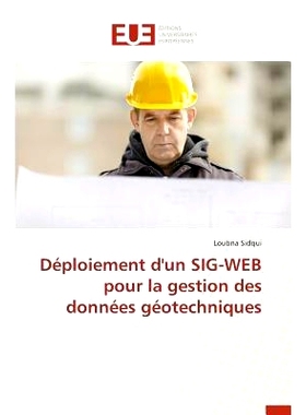 预订 Deploiement D’Un Sig-Web Pour La Gestion Des Donnees Geotechniques = Da(c)Ploiement D’Un Sig-Web Pour La Gestion