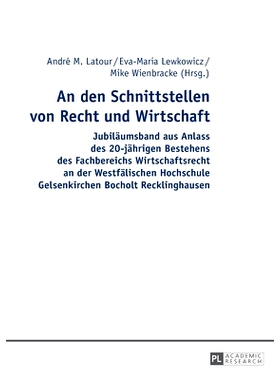 预订 An den Schnittstellen von Recht und Wirtschaft: Jubiläumsband aus Anlass des 20-jährigen Bestehens des Fachbereic