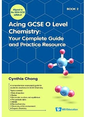 预订 Acing GCSE O Level Chemistry Book 2: Your Complete Guide and Practice Resource 致胜普通中等教育证书(GCSE)化学2：完