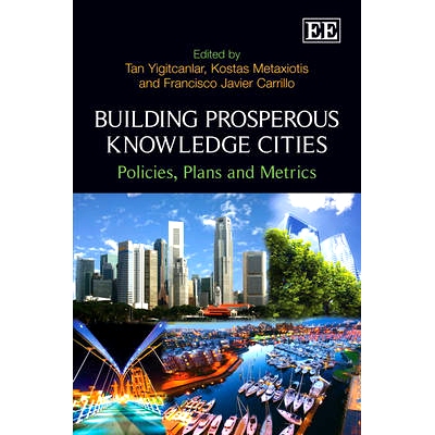 预订 Building Prosperous Knowledge Cities: Policies, Plans and Metrics 建设繁荣的知识城市：政策、规划和指标: 97808579360