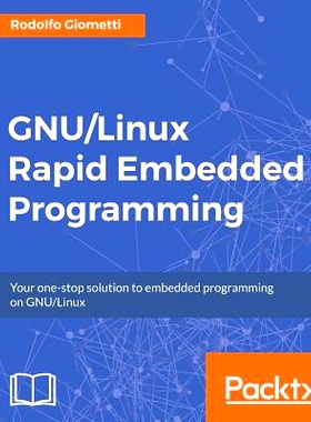 预订 GNU/Linux Rapid Embedded Programming GNU / Linux快速嵌入式编程: 9781786461803