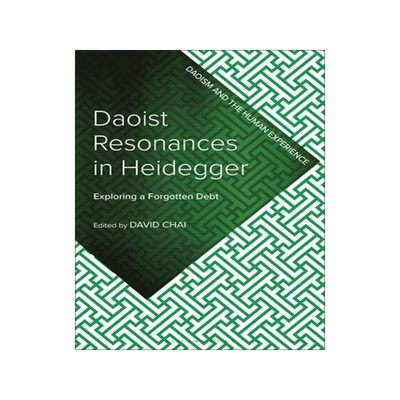 [预订]Daoist Resonances in Heidegger: Exploring a Forgotten Debt 9781350203525
