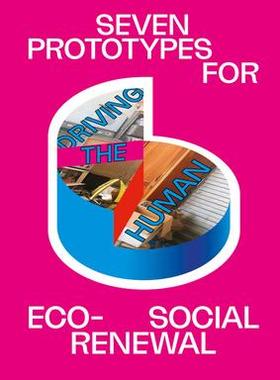 [预订]Driving the human : seven prototypes for eco-social renewal 9788867495870