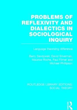 预订 Problems of Reflexivity and Dialectics in Sociological Inquiry