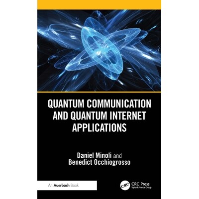 预订 Quantum Communication and Quantum Internet Applications 量子通信与量子互联网应用 9781032775548