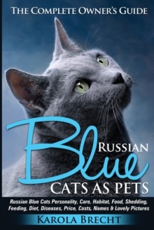 【预订】Russian Blue Cats as Pets. Personality, Care, Habitat, Feeding, Shed 9783944701042