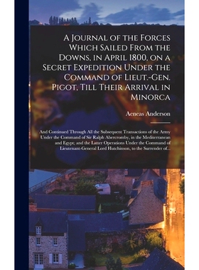 预订 A Journal of the Forces Which Sailed From the Downs, in April 1800, on a Secret Expedition Under the Command of Lie