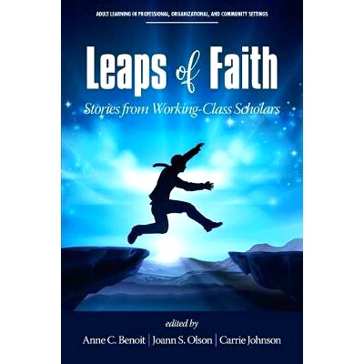 预订 Leaps of Faith: Stories from Working-Class Scholars: 9781641134620