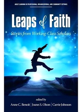 预订 Leaps of Faith: Stories from Working-Class Scholars: 9781641134620