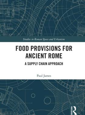[预订]Food Provisions for Ancient Rome 9780367564766