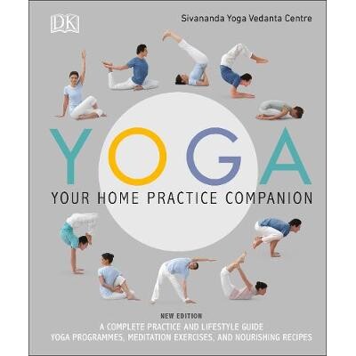 预订 Yoga Your Home Practice Companion: A Complete Practice and Lifestyle Guide:Yoga Programmes, Meditation Exercises, a