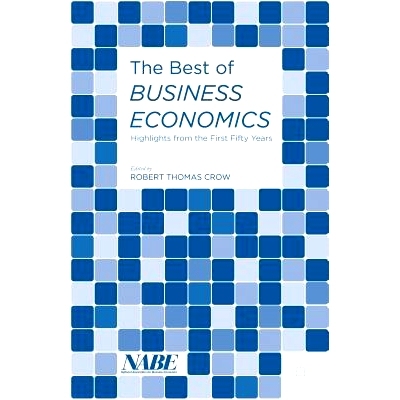 预订 The Best of Business Economics: Highlights from the First Fifty Years 商业经济学精选：源自*初50年的精彩部分: 978113