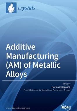 [预订]Additive Manufacturing (AM) of Metallic Alloys 9783039431403