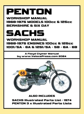 预订 PENTON - SACHS 1968-1975 BERKSHIRE & SIX DAY 100cc & 125cc WORKSHOP MANUALS: 9781588502933