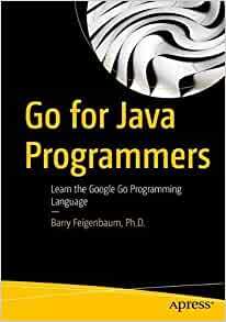 【预订】Go for Java Programmers: Learn the Google Go Programming Language 9781484271988