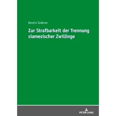 预订 Zur Strafbarkeit der Trennung siamesischer Zwillinge: 9783631743171