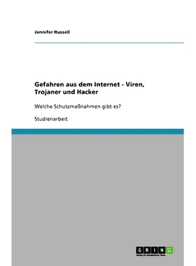 预订 Gefahren aus dem Internet - Viren, Trojaner und Hacker: Welche Schutzmaßnahmen gibt es?: 9783638750530