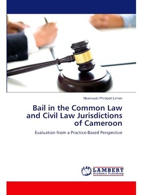 预订 Bail in the Common Law and Civil Law Jurisdictions of Cameroon 喀麦隆普通法和大陆法域的保释: 9786207471218