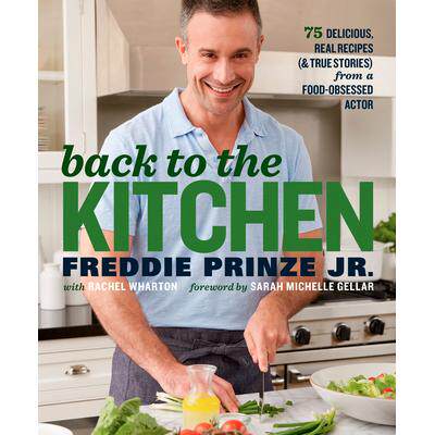 预订 Back to the Kitchen: 75 Delicious, Real Recipes (& True Stories) from a Food-Obsessed Actor: A Cookbook重回厨房：美