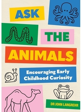 预订 Ask the Animals: Encouraging Early Childhood Curiosity 询问动物: 9781922607669
