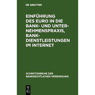 预订 Einführung des Euro in die Bank- und Unternehmenspraxis, Bankdienstleistungen im Internet: Bankrechtstag 1997: 978