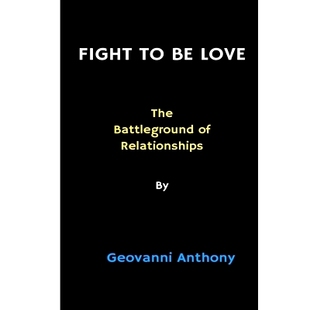 预订 Fight to Be Love: The Battleground of Relationships: 9798321252147