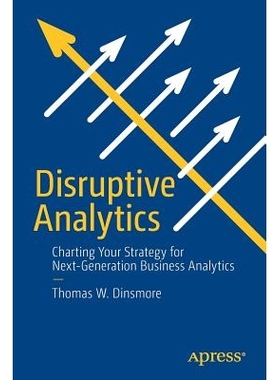 预订 Disruptive Analytics: Charting Your Strategy for Next-Generation Business Analytics 破坏性分析：为您绘制下一代业务