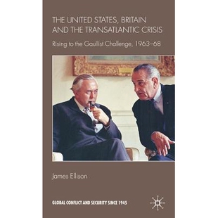 the 1963 The Transatlantic and States Challenge Crisis 美国 Britain Gaullist United 预订 英国与跨大 Rising