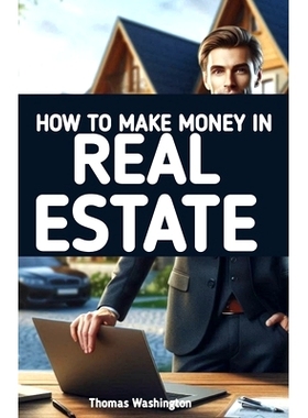 预订 How to Make Money in Real Estate: Real Estate Investing Made Simpler: 9798333777904
