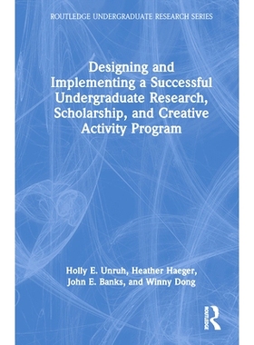 预订 Designing and Implementing a Successful Undergraduate Research, Scholarship and Creative Activity Program 设计与实