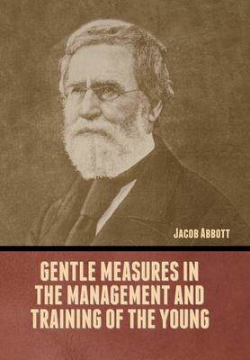 [预订]Gentle Measures in the Management and Training of the Young 9798888305973