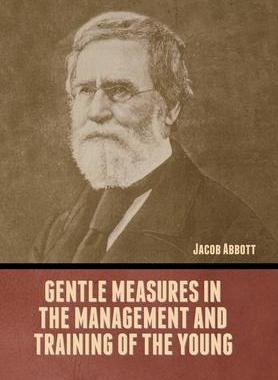 [预订]Gentle Measures in the Management and Training of the Young 9798888305973