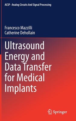 【预订】Ultrasound Energy and Data Transfer for Medical Implants