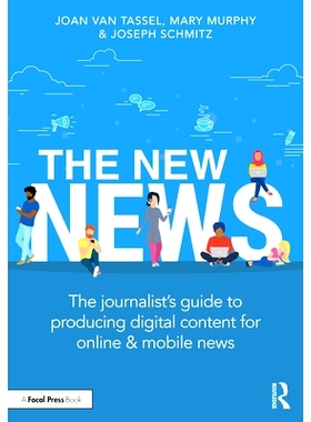 预订 The New News: The Journalist’s Guide to Producing Digital Content for Online & Mobile News 新消息: 9780240824185