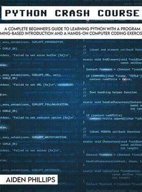 [预订]Python Crash Course: The Perfect Beginner’s Guide to Learning Programming with Python on a Crash C 9781803064109