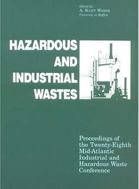 【预订】Hazardous and Industrial Waste Proceedings, 28th Mid-Atlantic Conference