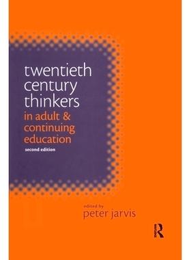 预订 Twentieth Century Thinkers in Adult and Continuing Education 二十世纪成人和继续教育思想家: 9780367604905