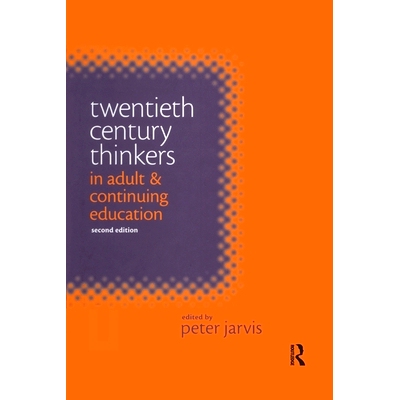 预订 Twentieth Century Thinkers in Adult and Continuing Education 二十世纪成人和继续教育思想家: 9780367604905