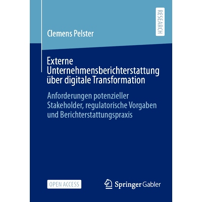 预订 Externe Unternehmensberichterstattung über digitale Transformation: Anforderungen potenzieller Stakeholder, regula
