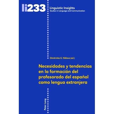 预订 Necesidades Y Tendencias En La Formacion del Profesorado de Espanol Como Lengua Extranjera: 9783034329484