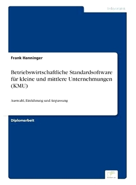 预订 Betriebswirtschaftliche Standardsoftware Fur Kleine Und Mittlere Unternehmungen (Kmu): 9783838616315
