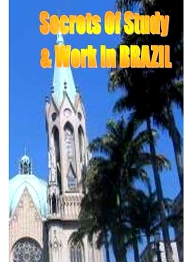 预订 Secrets of Study & Work in BRAZIL: English Version 1: 9781499599114