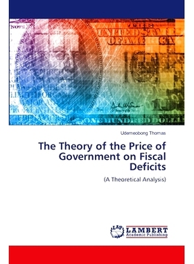 预订 The Theory of the Price of Government on Fiscal Deficits: 9786207640096