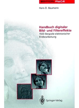 预订 Handbuch Digitaler Bild- Und Filtereffekte: 1500 Beispiele Elektronischer Bildbearbeitung: 9783540561392
