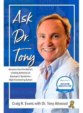 预订 Ask Dr. Tony: Answers from the World’s Leading Authority on Asperger’s Syndrome/High-Functioning Autism 问托尼博