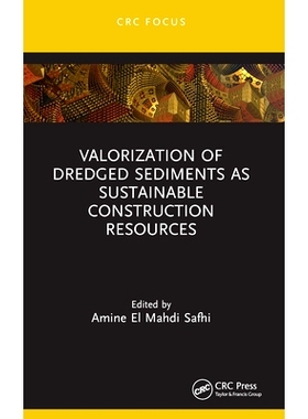 预订 Valorization of Dredged Sediments as Sustainable Construction Resources 作为可持续建设资源的疏浚底泥的定价: 9781032